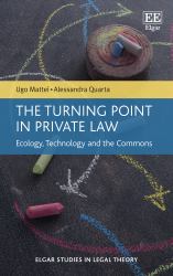The Turning Point in Private Law : Ecology, Technology and the Commons