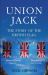 The Union Jack : The Story of the British Flag