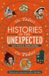 Histories of the Unexpected: the Tudors