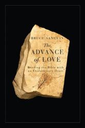The Advance of Love : Reading the Bible with an Evolutionary Heart