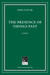 The Presence of Things Past