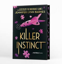 The Naturals: the Naturals: Killer Instinct, Book 2 : Cold Cases Get Hot in the Unputdownable Mystery Series from the Bestselling Author of the Inheritance Games