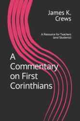 A Commentary on 1 Corinthians : A Resource for Teachers and Learners