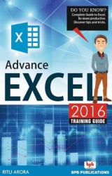 Advance Excel 2016 Training Guide : Training Guide