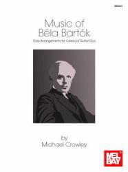 Music of Bela Bartok : Easy Arrangements for Classical Guitar Duo