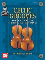 Celtic Grooves for Two Cellos : 47 Irish and Scottish Tunes