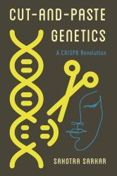 Cut-And-Paste Genetics : A CRISPR Revolution