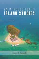 An Introduction to Island Studies