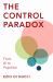 The Control Paradox : From AI to Populism