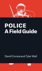 Police: a Field Guide