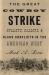 The Great Cowboy Strike : Bullets, Ballots and Class Conflicts in the American West