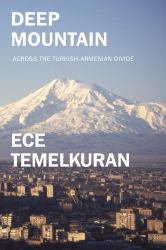 Deep Mountain : Across the Turkish-Armenian Divide