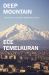 Deep Mountain : Across the Turkish-Armenian Divide