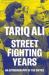 Street Fighting Years : An Autobiography of the Sixties