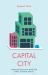 Capital City : Gentrification and the Real Estate State