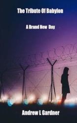 Tribute of Babylon Book 1 : A Brand New Day