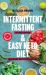 Intermittent Fasting and Easy Keto Diet Intermittent Fasting and Easy Keto Diet