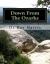 Down from the Ozarks : Down from the Mountains