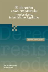 Derecho como resistencia: modernismo, imperialismo, legalismo