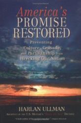America's Promise Restored : Preventing Culture, Crusade, and Partisanship from Wrecking Our Nation