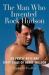 The Man Who Invented Rock Hudson : The Pretty Boys and Dirty Deals of Henry Willson