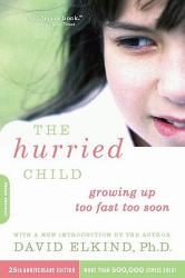Hurried Child-25th Anniversary Edition