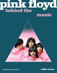 Pink Floyd : Behind the Music