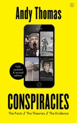Conspiracies : The Facts. the Theories. the Evidence [Fully Revised, New Edition]