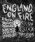 England on Fire : A Visual Journey Through Albion's Psychic Landscape