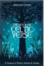 Book of Celtic Verse : A Treasury of Poetry, Dreams and Visions