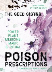 Poison Prescriptions : Power Plant Medicine, Magic and Ritual