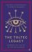 The Toltec Legacy : Wisdom to Live by in the New Dawn