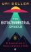 The Extraterrestrial Oracle : 52 Divination Cards to Channel the Wisdom of the Aliens