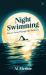 Night Swimming : How to Swim Through the Darkness