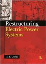 Restructuring&nbsp;Electric&nbsp;Power&nbsp;Systems