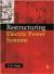 Restructuring&nbsp;Electric&nbsp;Power&nbsp;Systems