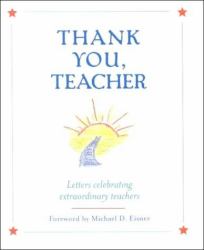 Thank You, Teacher : Letters Celebrating Extraordinary Teachers