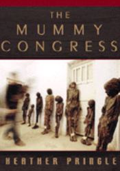 The Mummy Congress : Science, Obsession, and the Everlasting Dead