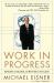 Work in Progress : Risking Failure, Surviving Success Work in Progress : Risking Failure, Surviving Success