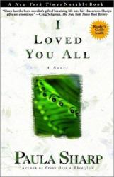 I Loved You All : A Novel