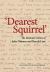 Dearest Squirrel... ' : The Intimate Letters of John Osborne and Pamela Lane