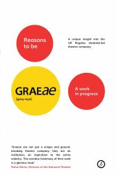 Reasons to Be Graeae : A Work in Progress
