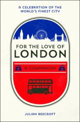 For the Love of London : A Companion