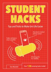 Student Hacks : Tips and Tricks to Make Uni Life Easier