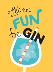 Let the Fun BeGIN : Recipes, Quotes and Statements for Gin Lovers