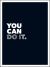 You Can Do It : Positive Quotes and Affirmations for Encouragement