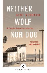Neither Wolf nor Dog : On Forgotten Roads with an Indian Elder