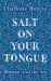 Salt on Your Tongue : Women and the Sea