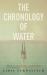 The Chronology of Water
