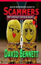 Quick Reference Guide to Scammers : How to Investigate Your Online Soul Mate